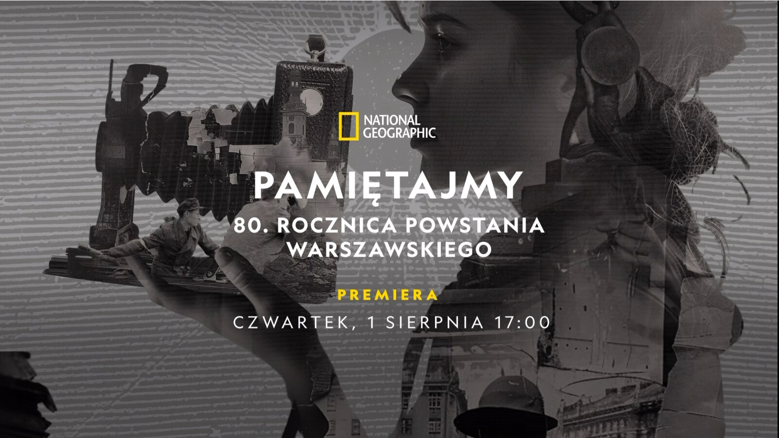 National Geographic w partnerstwie z Muzeum Powstania Warszawskiego upamiętniają 80. rocznicę Powstania Warszawskiego - PamiętajMY