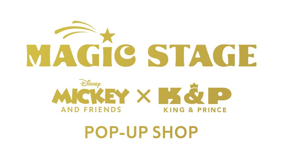 Mickey & Friends × King & Prince》POP-UP SHOP「MAGIC STAGE」開催