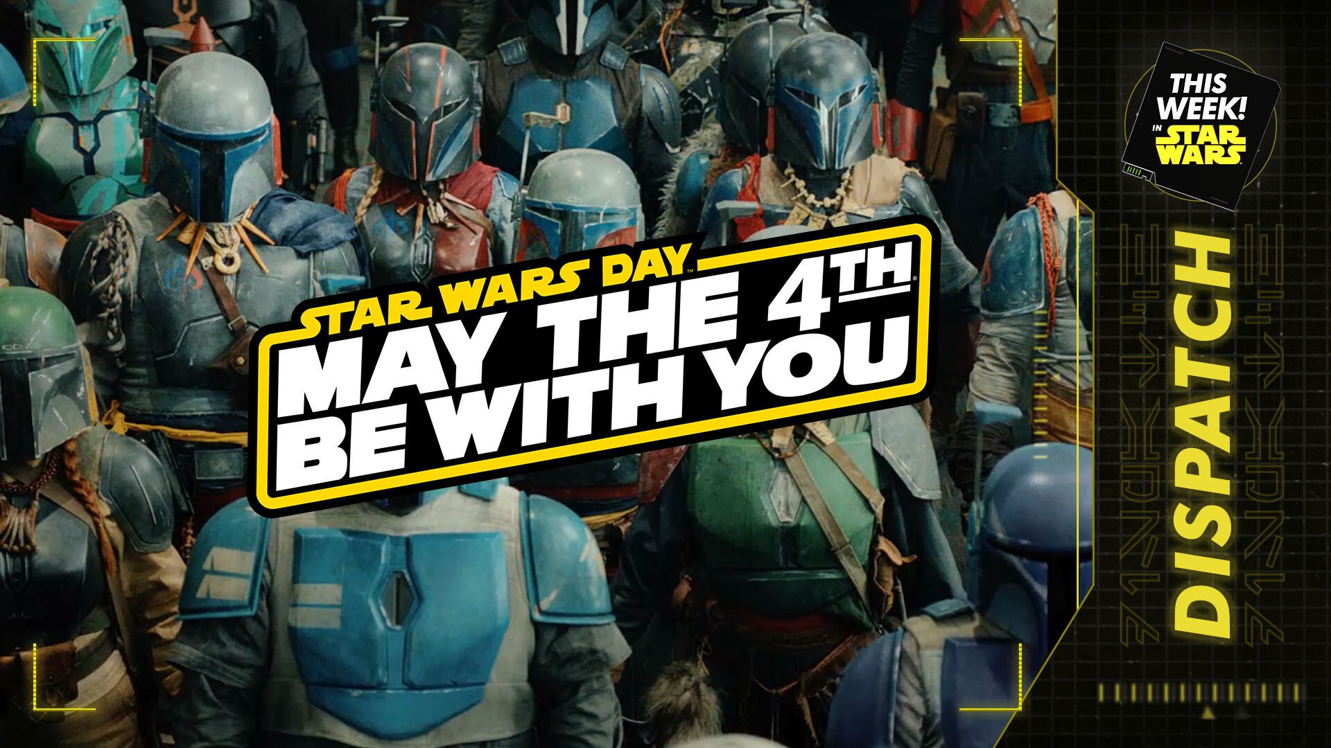 Now THIS is a Star Wars Day Roundup! | This Week! in Star Wars Dispatch