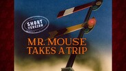 Mr. Mouse Takes a Trip
