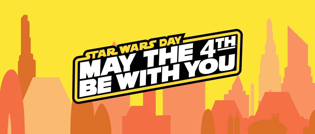 Star Wars Day: May the 4th Be With You