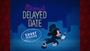 Mickey's Delayed Date