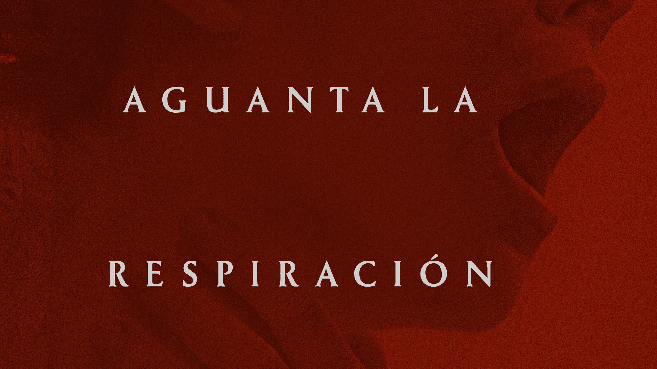 "AGUANTA LA RESPIRACIÓN" TRÁILER Y PÓSTER YA DISPONIBLES