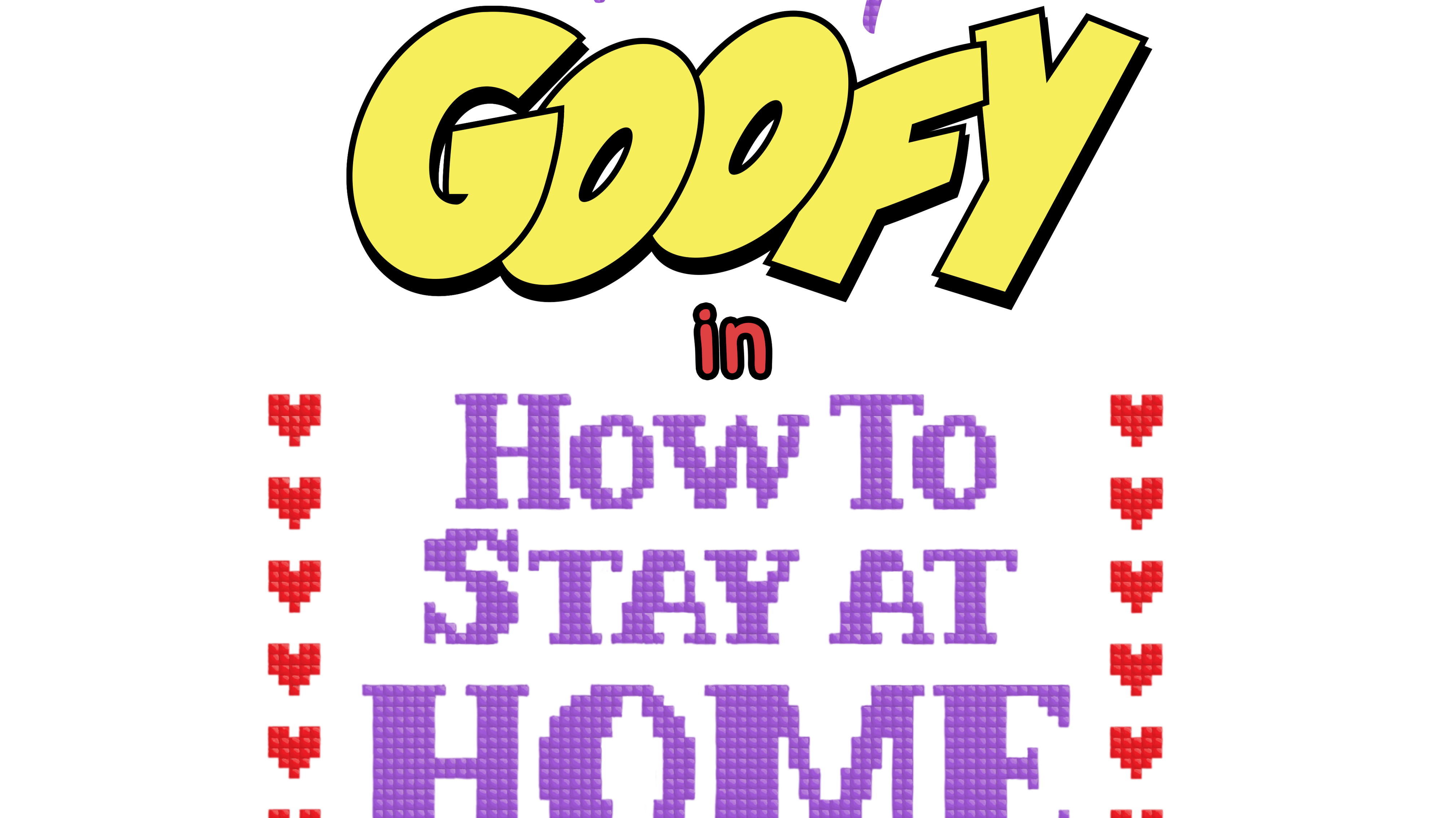 “Disney Presents Goofy in How to Stay at Home” Logo