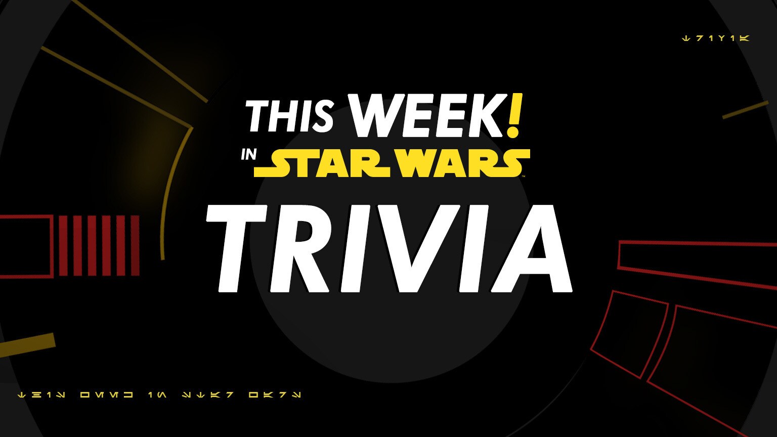 Saga-Spanning Trivia from This Week! In Star Wars