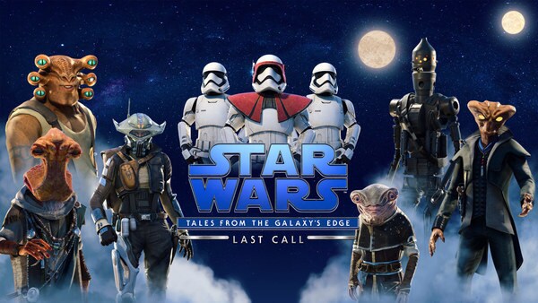 Star Wars: Tales from the Galaxy&rsquo;s Edge &mdash; Last Call Trailer and New Details Revealed