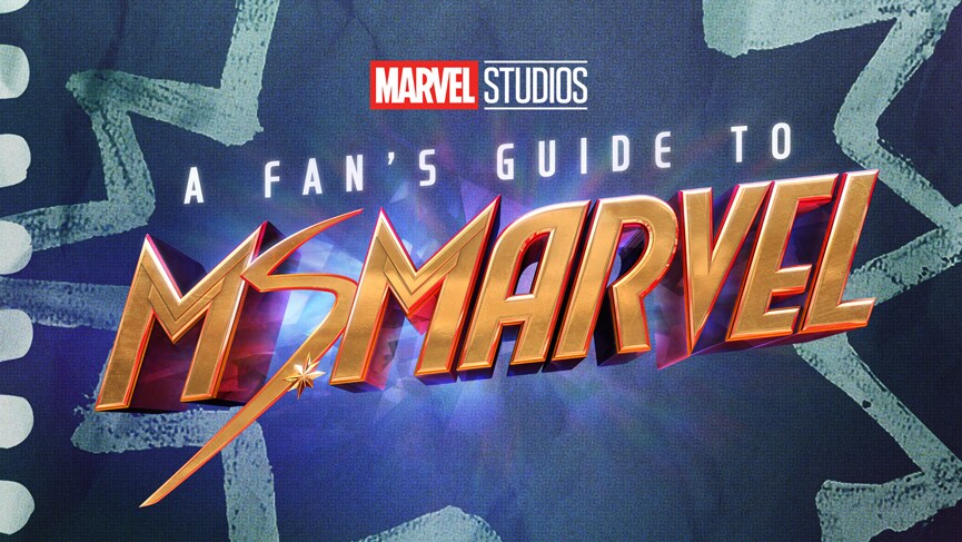 Disney+ Debuts Marvel Studios’ “A Fan’s Guide To Ms. Marvel”