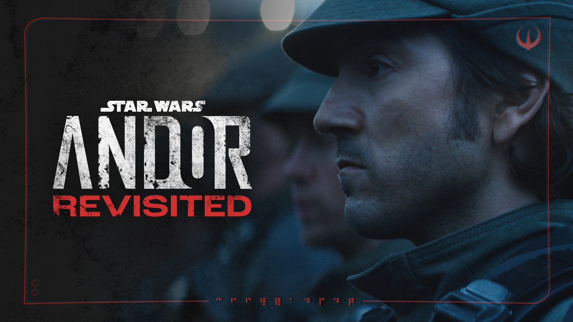Andor Revisited: The Making of a Rebel - Exploring the Second Arc of Season 1