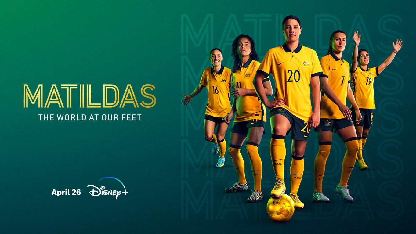 Disney+ Australian Original Series "Matildas: The World At Our Feet" kicks off April 26