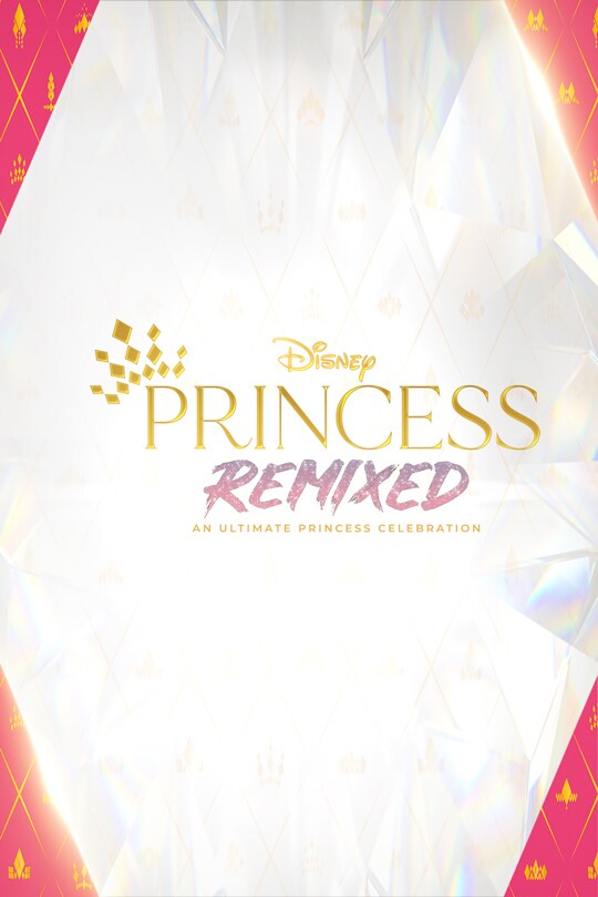 Disney Princess Remixed - An Ultimate Princess Celebration poster