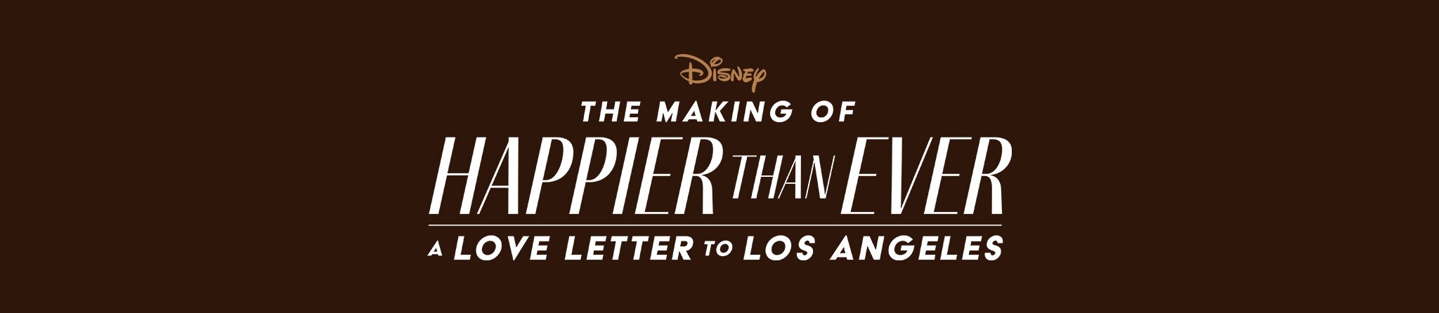 Disney | The Making of Happier Than Ever: A Love Letter to Los Angeles