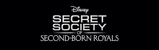 Secret Society Of Second Born Royals Disney Originals Secret Society Of Second Born Royals Disney Originals