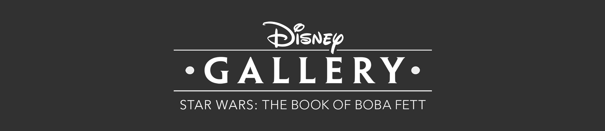 Disney Gallery | The Book of Boba Fett 
