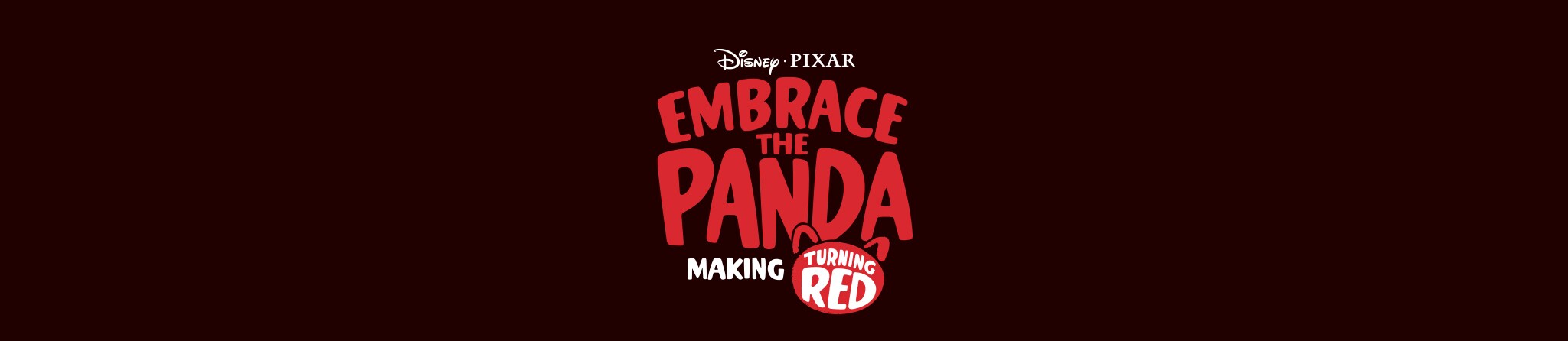 Disney - Pixar | Embrace the Panda: Making Turning Red