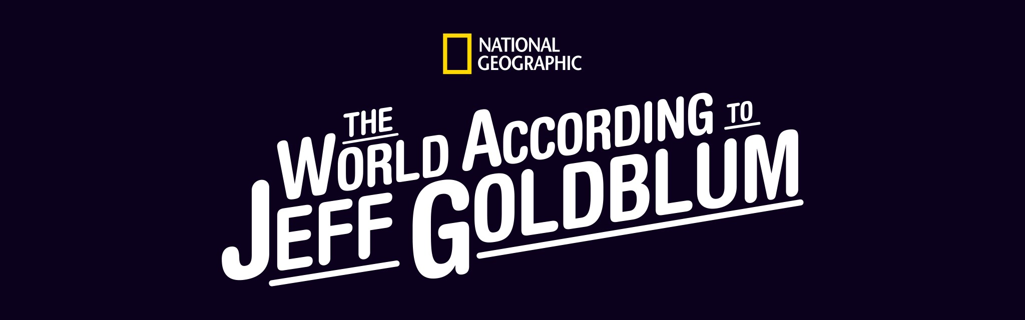 National Geographic | The World According to Jeff Goldblum