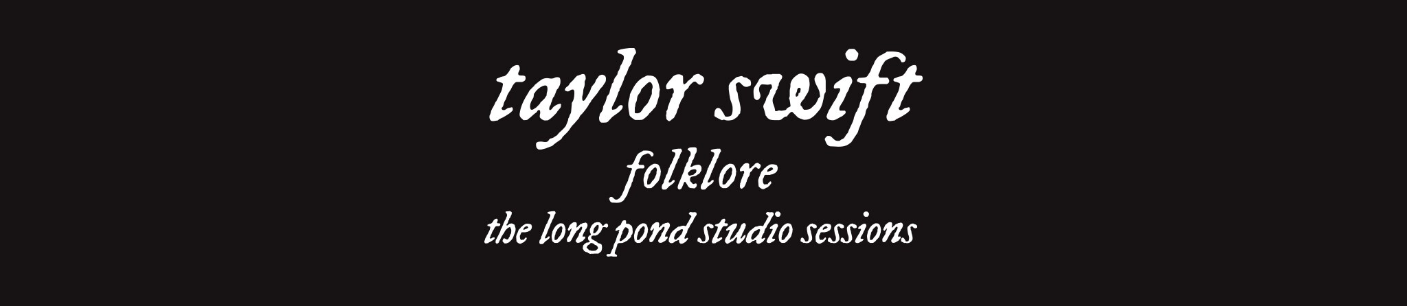 Taylor Swift - folklore: the long pond studio sessions