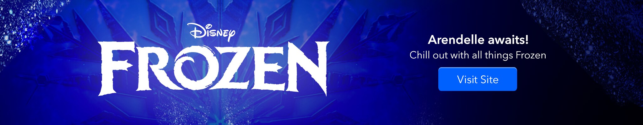 Disney Frozen - Arendelle Awaits! Chill out with all things Frozen. Visit site.