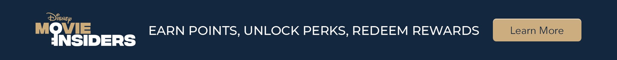 Disney Movie Insiders. Earn Points, Unlock Perks, Redeem Rewards. Learn More.