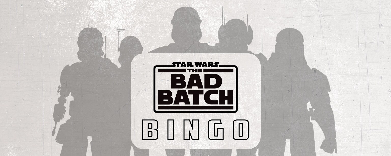 Bad Batch Bingo - Stream and Play on May the 4th!