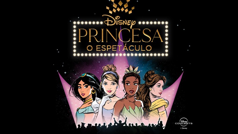 Disney Princesa, o Espetáculo: prepare-se para essa experiência mágica