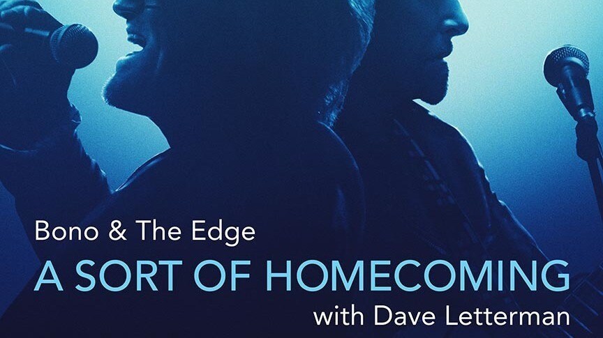DISNEY+ DEBUTS TRAILER AND KEY ART FOR MUSIC DOCU-SPECIAL, ‘BONO & THE EDGE: A SORT OF HOMECOMING, WITH DAVE LETTERMAN’ PREMIERING ON FRIDAY, 17 MARCH