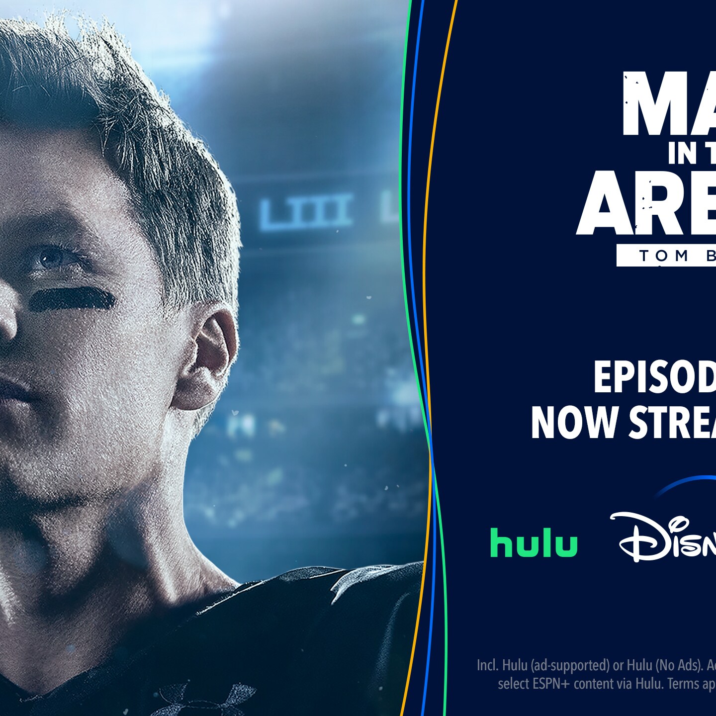 Man In The Arena: Tom Brady Now Streaming On Disney+ And Hulu