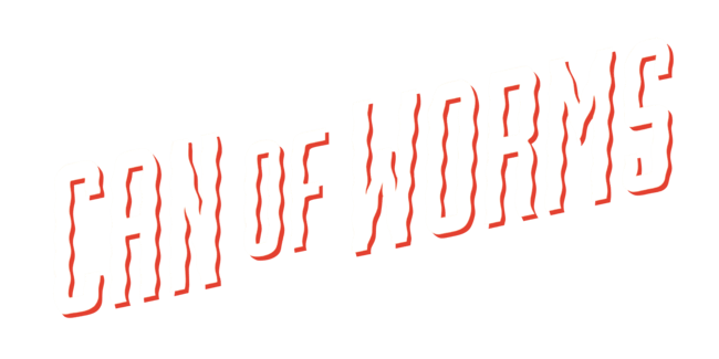 Can of Worms
