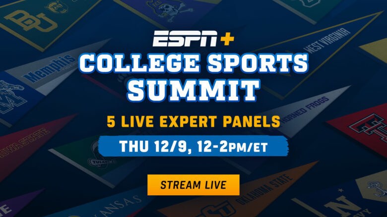 ESPN+ Fan Access: ESPN+ College Sports Summit this Thursday, Dec. 9