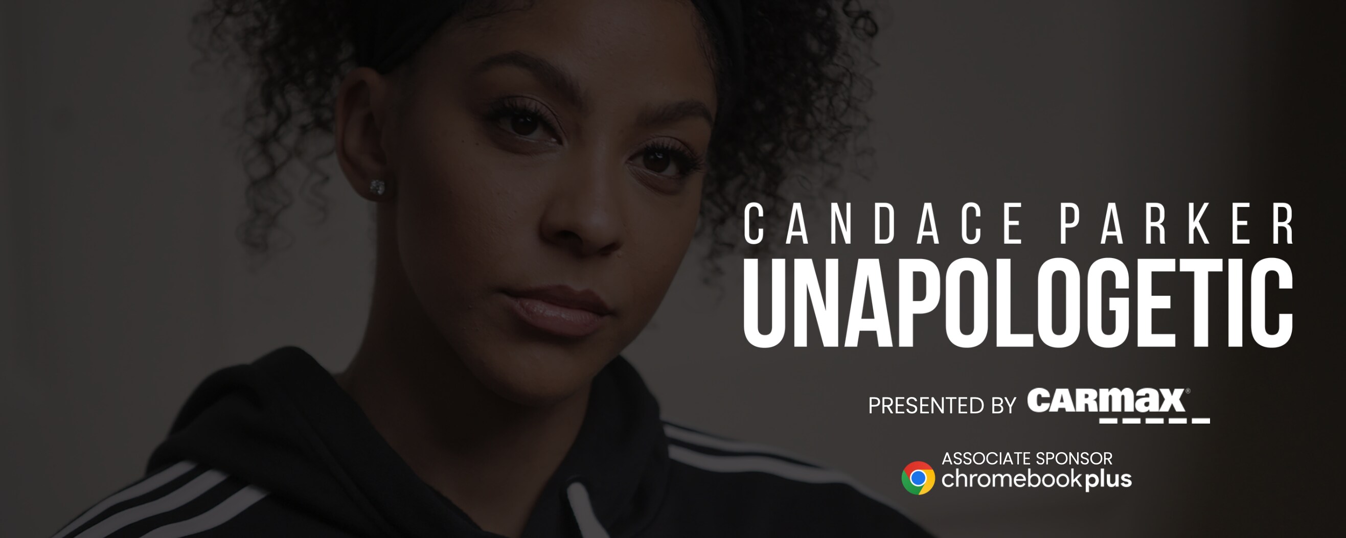 CarMax and Chromebook Plus Join ESPN Films Candace Parker: Unapologetic Celebrating Three-Time WNBA Champion Candace Parker 