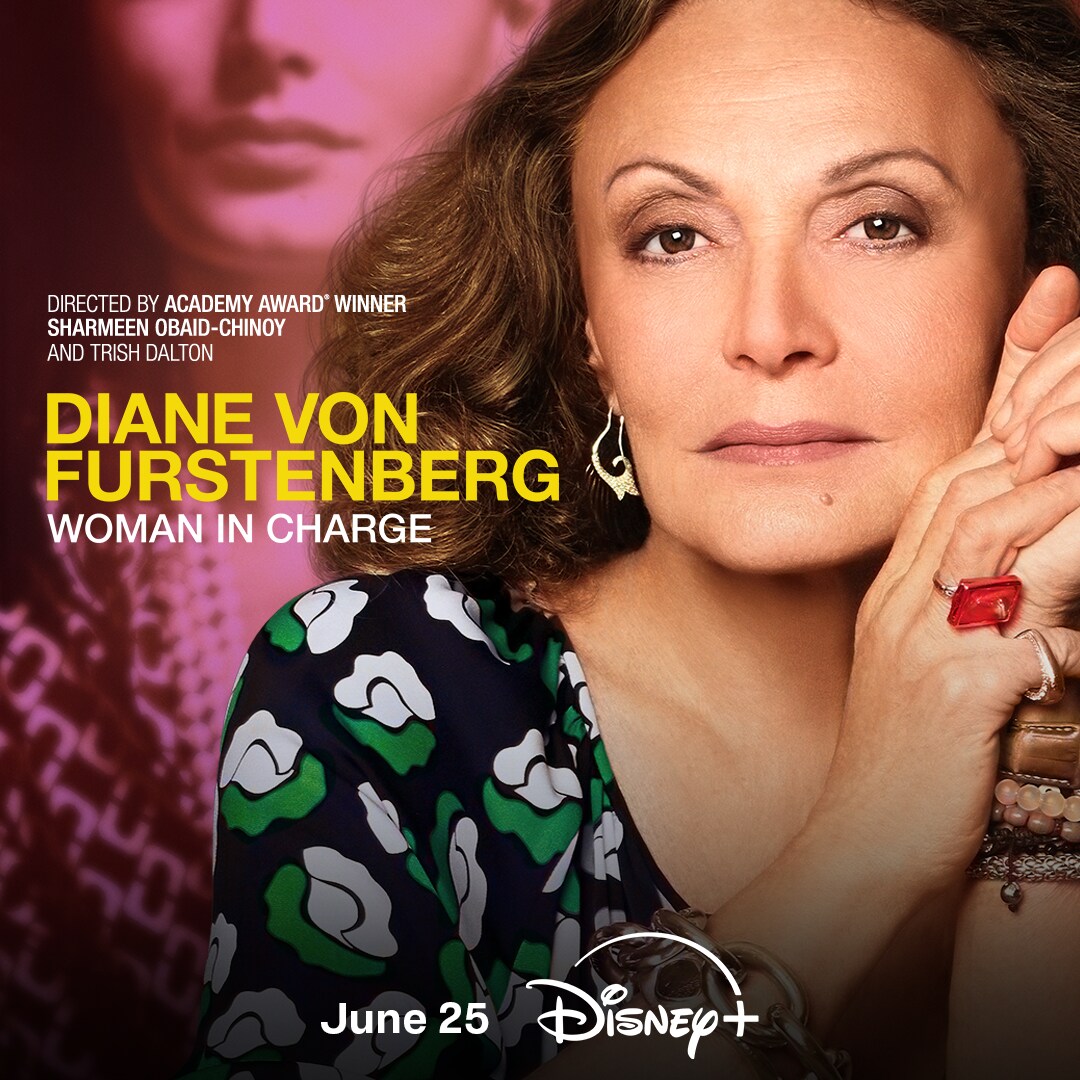 TRAILER AND KEY ART UNVEILED FOR DOCUMENTARY FILM DIANE VON FURSTENBERG WOMAN IN CHARGE PREMIERING JUNE 25TH ON DISNEY UK Press