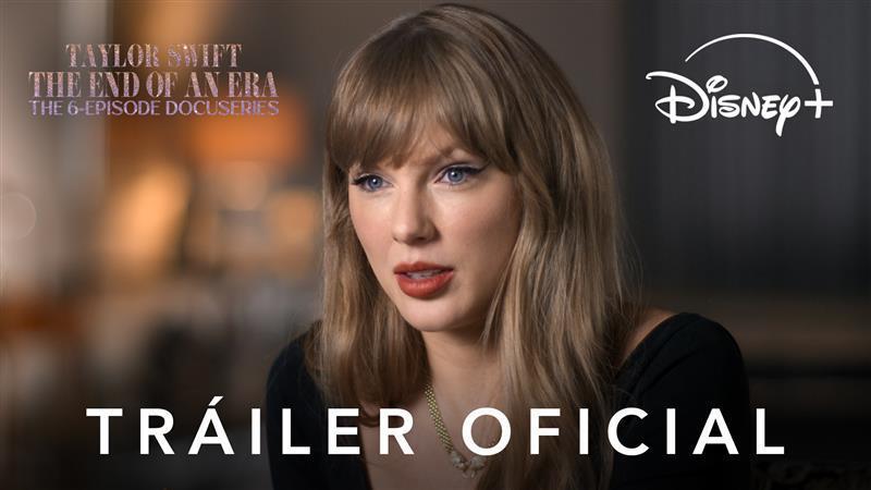 THE END OF AN ERA YA DISPONIBLE EL TRÁILER DE LA SERIE DOCUMENTAL DE LA GIRA MUNDIAL DE TAYLOR SWIFT, THE ERAS TOUR