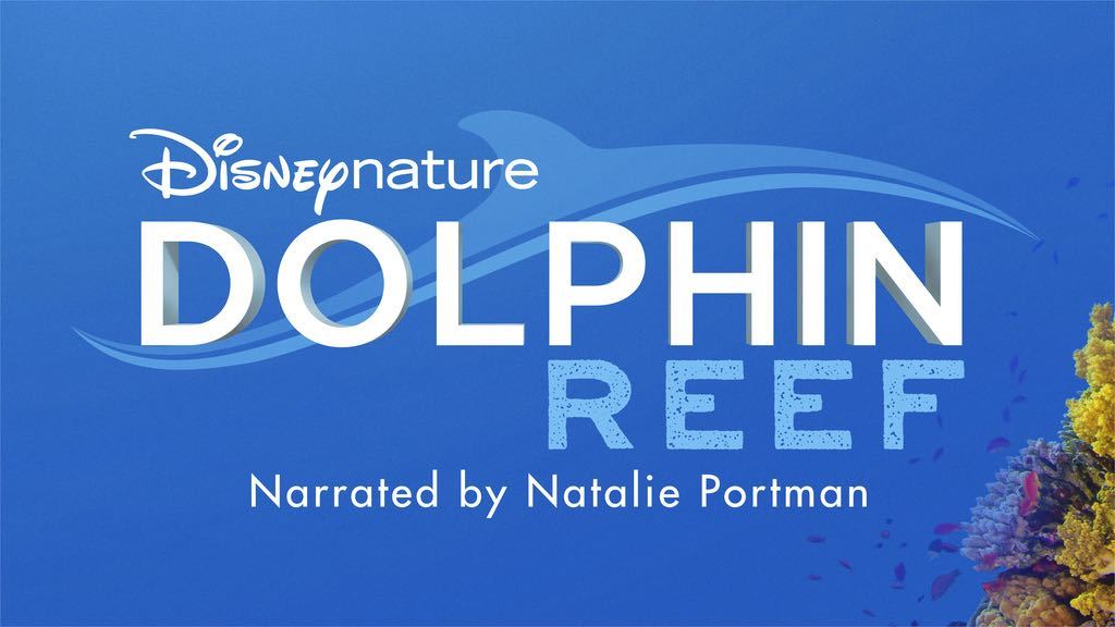 dolphin reef logo with blue background Disneynature, Dolphin reef, Narrated by Natalie portman 