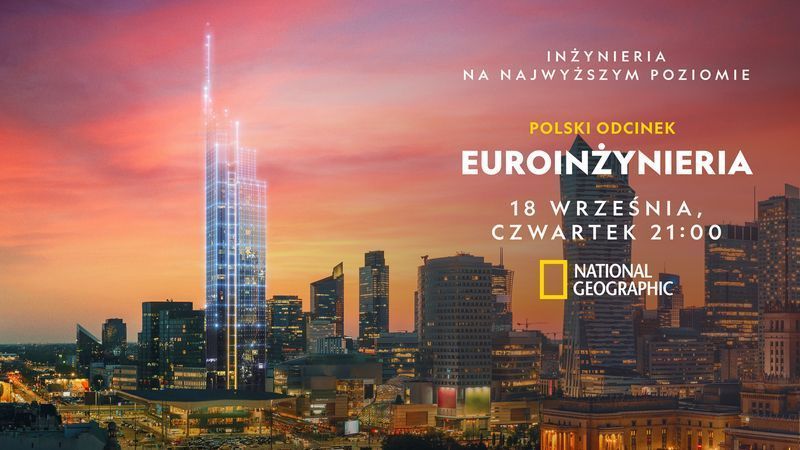 Cuda europejskiej inżynierii - poznaj najciekawsze fakty i zaskakujące rozwiązania w nowej serii National Geographic