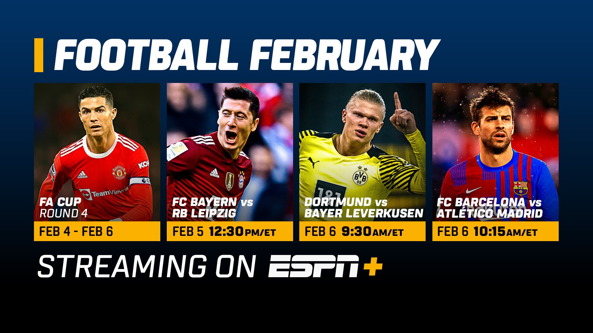 ESPN Presents Football February: FA Cup 4th Round on ESPN+; First LaLiga Real Madrid Broadcast on ABC; Carabao Cup Final on ESPN+; Opening Weekend of MLS’s 27th Season on ESPN; and More