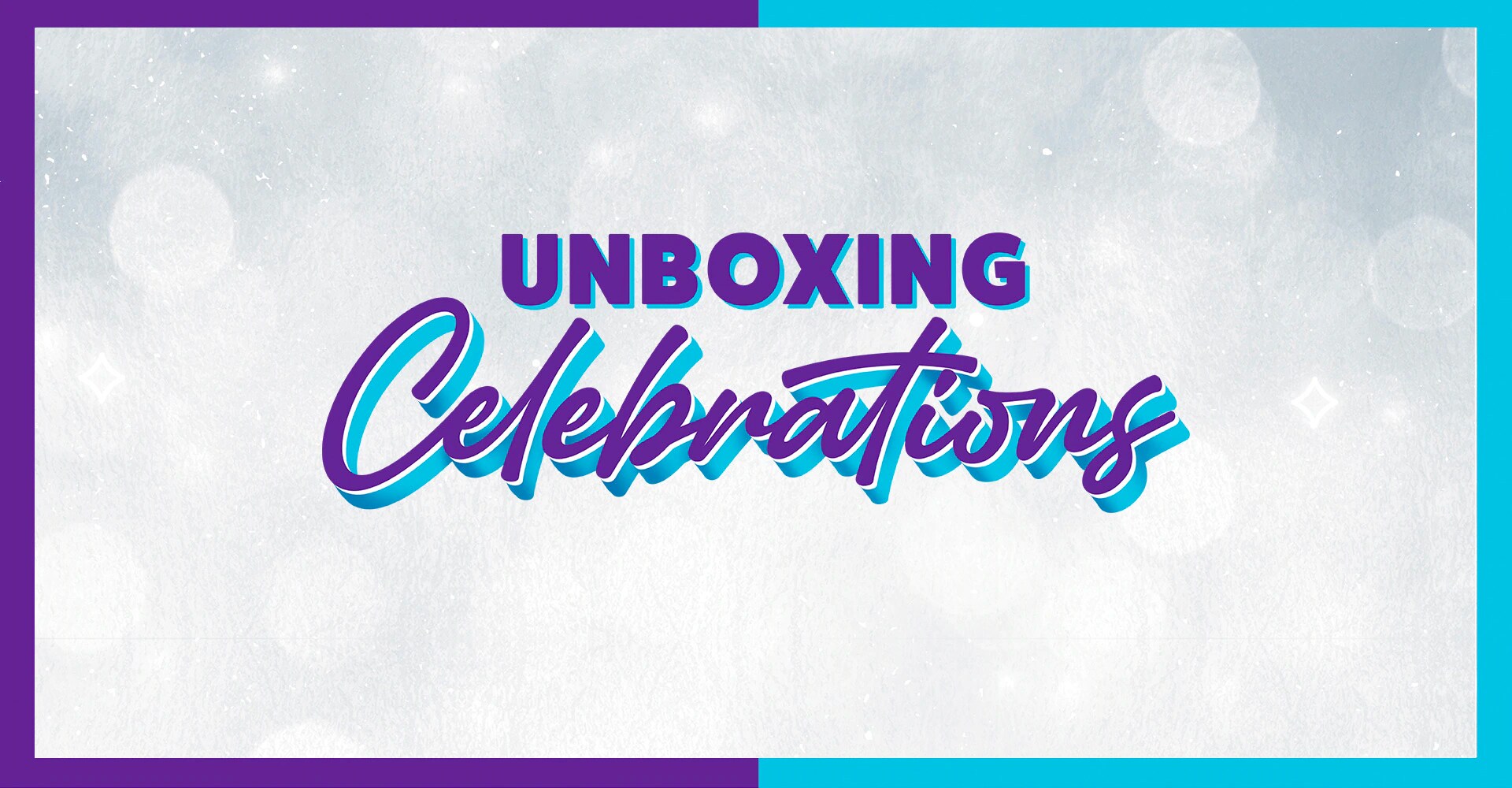 Unboxing Celebrations | For The Littles Ones  VDO PH - Banner Hero Object