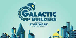 New Galactic Builders Series from Star Wars: Force for Change Celebrates STEM and Star Wars