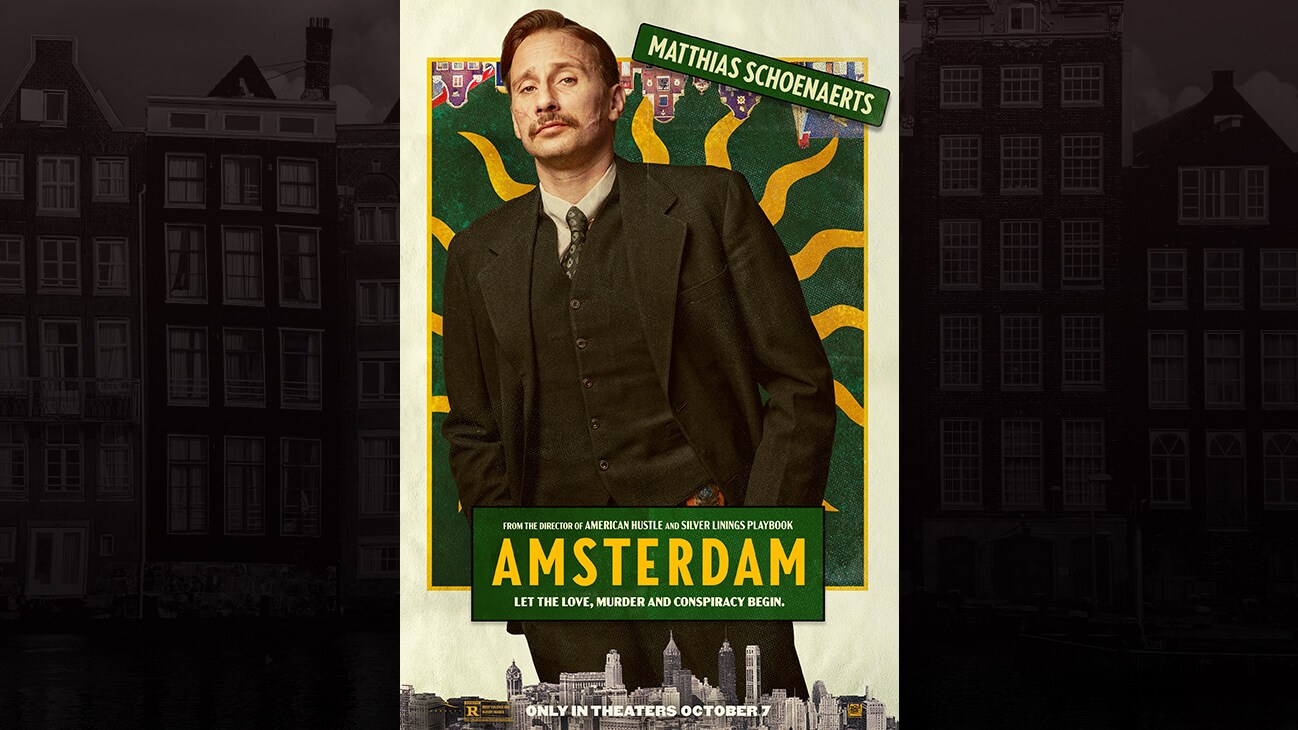 Matthias Schoenaerts | From the director of American Hustle and Sliver Linings Playbook | Amsterdam | Let the love, murder and conspiracy begin. | Only in theaters October 7 | movie poster
