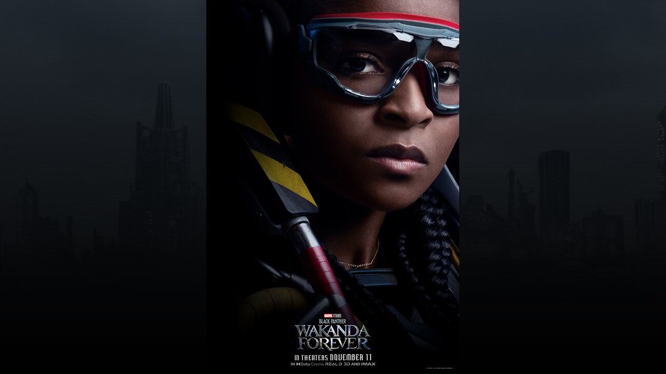 Riri Williams | Marvel Studios | Black Panther: Wakanda Forever | In Theaters November 11 | In Dolby Cinema, REAL D 3D and IMAX