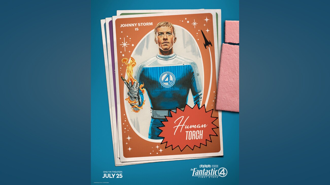Illustrated image featuring Johnny Storm (Joseph Quinn) on a bubblegum card with copy that reads "Johnny Storm is Human Torch." | Only in theaters July 25 | The Fantastic Four: First Steps | poster image
