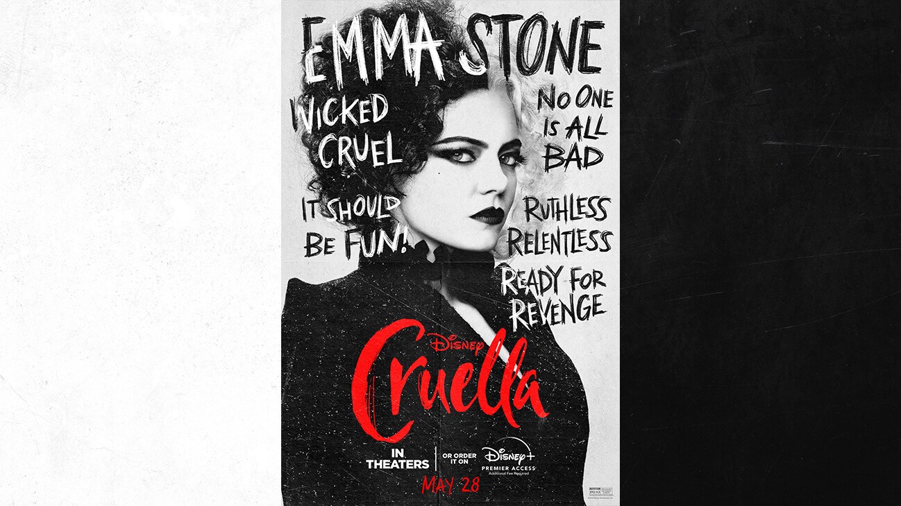 Emma Stone as Cruella | Wicked | Cruel | No One Is All Bad | It Should Be Fun! | Ruthless | Relentless | Ready for Revenge | Cruella | In Theaters or order it on Disney+ with Premier Access May 28. Additional fee required.