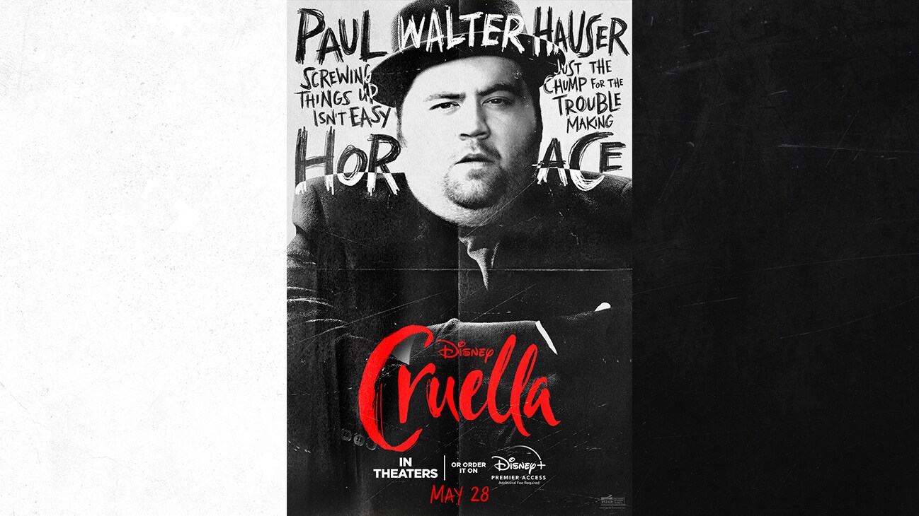 Paul Walter Hauser as Horace | Screwing Things Up Isn't Easy | Just The Chump For The Trouble Making | Cruella | In Theaters or order it on Disney+ with Premier Access May 28. Additional fee required.