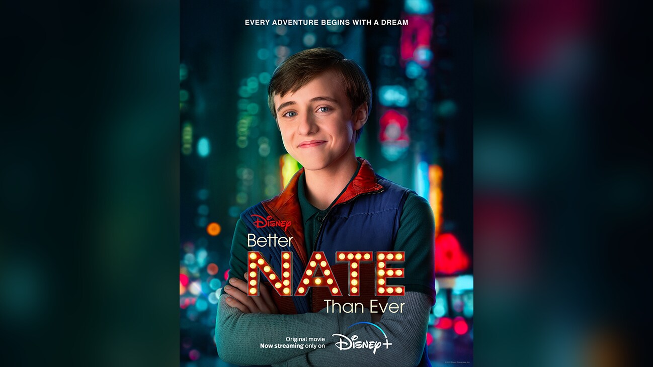 Nate | Every adventure begins with a dream | Disney | Better Nate Than Ever | Original movie now streaming only on Disney+ | movie poster