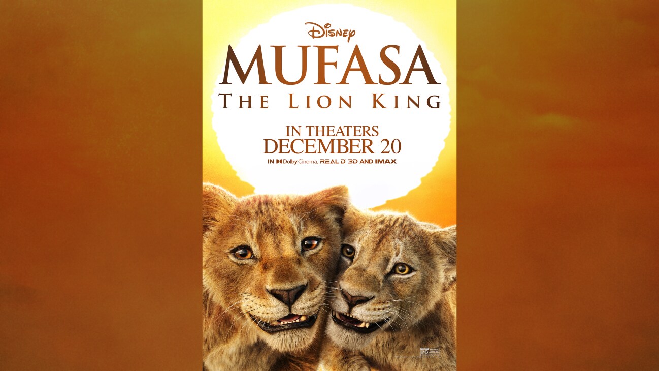 Disney’s MUFASA: THE LION KING In Theaters Dec 20 In Dolby Cinema, REAL 3D and IMAX. Rated PG.