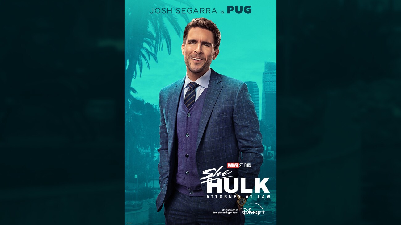 Josh Segarra is Pug | Marvel Studios | She-Hulk: Attorney At Law | Original series Now streaming only on Disney+ | poster