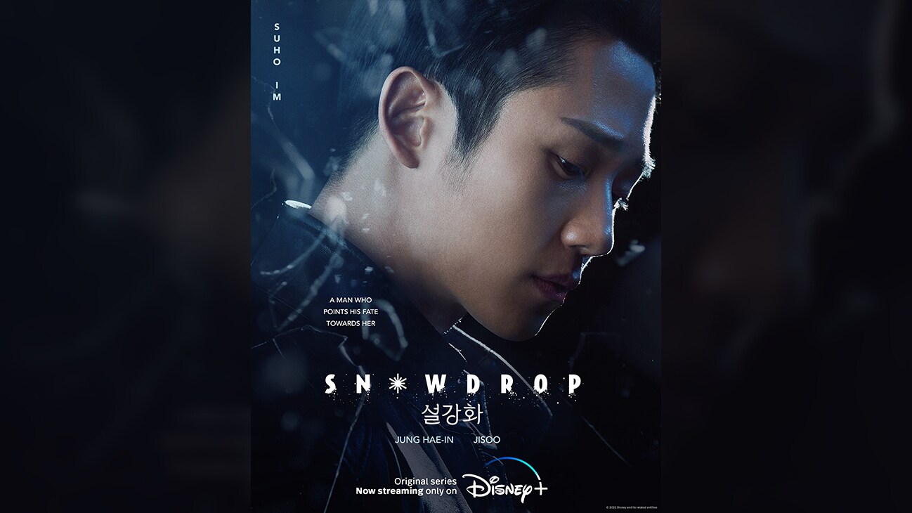 Suho Im | A man who points his fate towards her | Snowdrop | Jung Hae-In | Jisoo | Original series now streaming only on Disney+