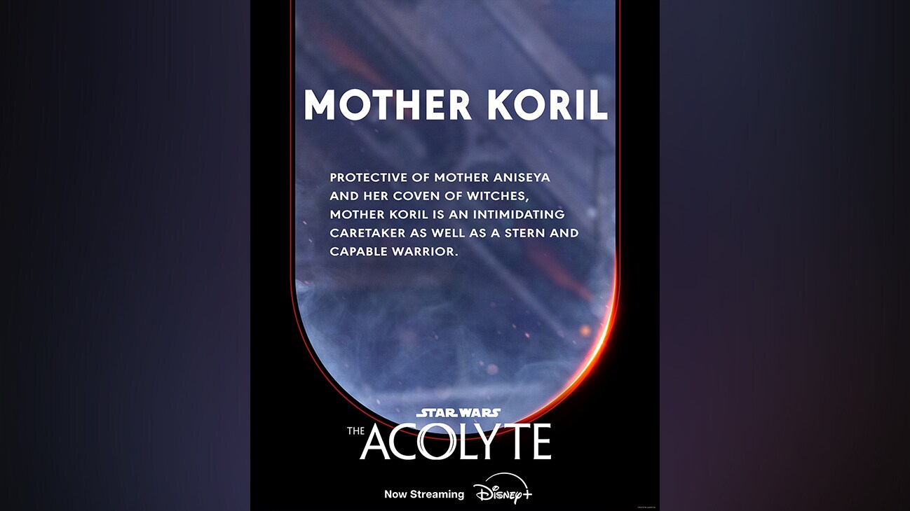 Mother Koril | Protective of Mother Aniseya and her coven of witches, Mother Koril is an intimidating caretaker as well as a stern and capable warrior.  | Star Wars: The Acolyte | Now Streaming | Disney+ | movie poster