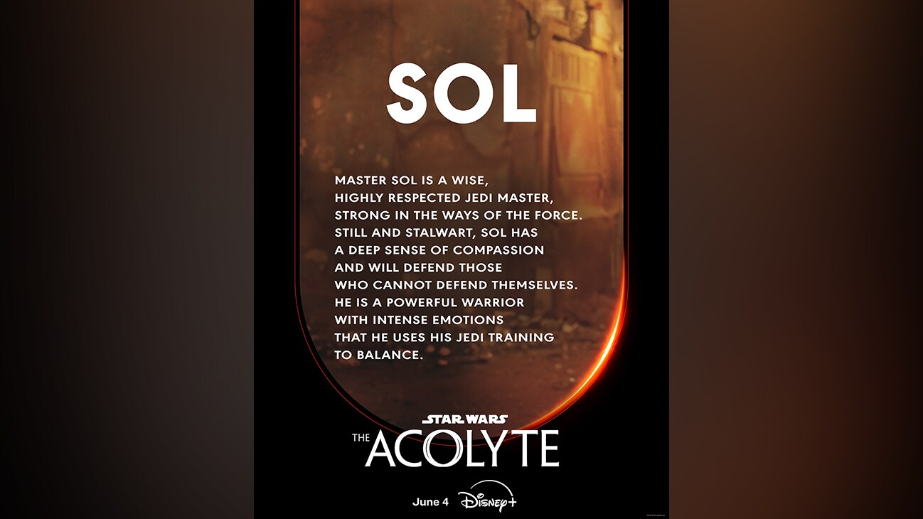 Sol | Master Sol is a wise, hightly respected Jedi Master, strong in the ways of the Force. Still and stalwart, Sol has a dep sense of compassion and will defend those who cannot defend themselves. He is a powerful warrior with intense emotions that he uses his Jedi training to balance.