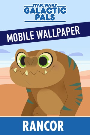 Galactic Pals- Mobile Wallpaper Rancor