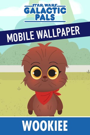 Galactic Pals Mobile Wallpaper - Wookiee