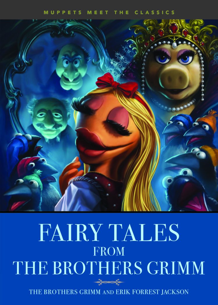 Muppets Meet the Classics: Fairy Tales From the Brothers Grimm written by Erik Forrest Jackson book cover